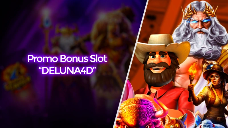 Kejutan DELUNA4D: Promo Bonus Slot Online Terbesar se-Asia